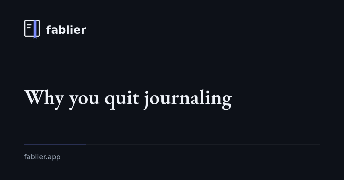 Why you quit journaling