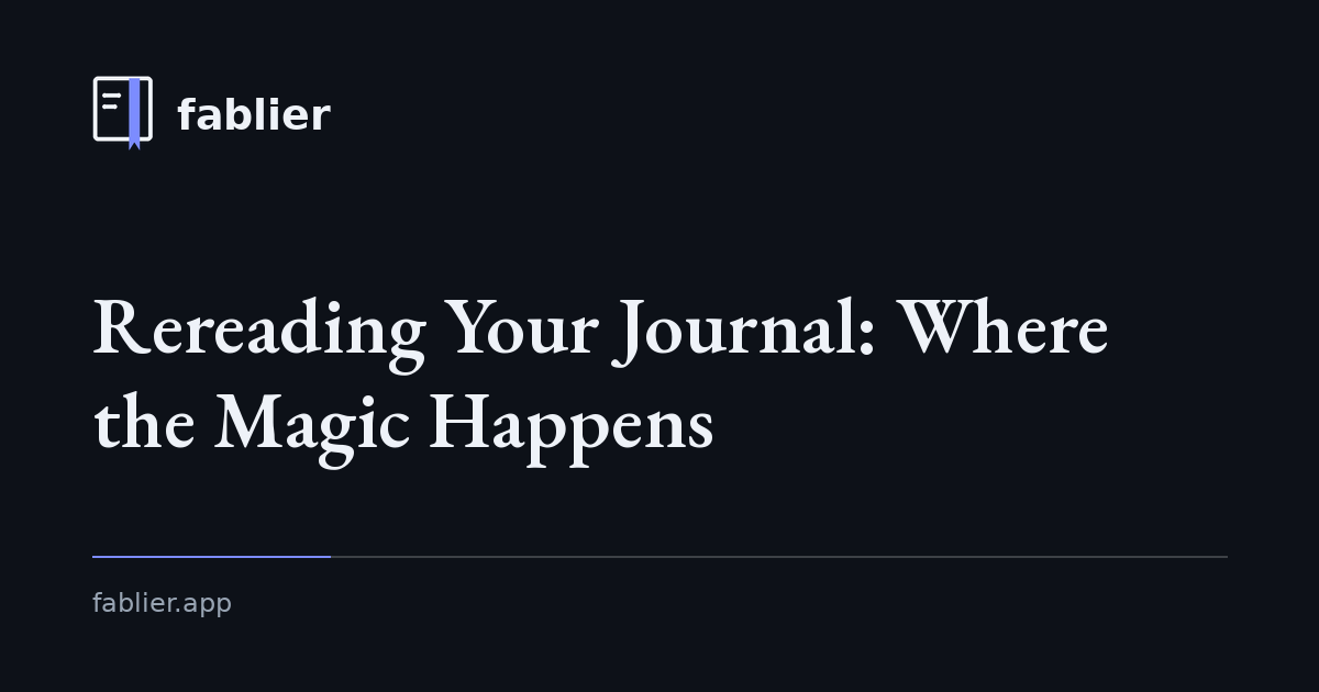 Rereading your journal